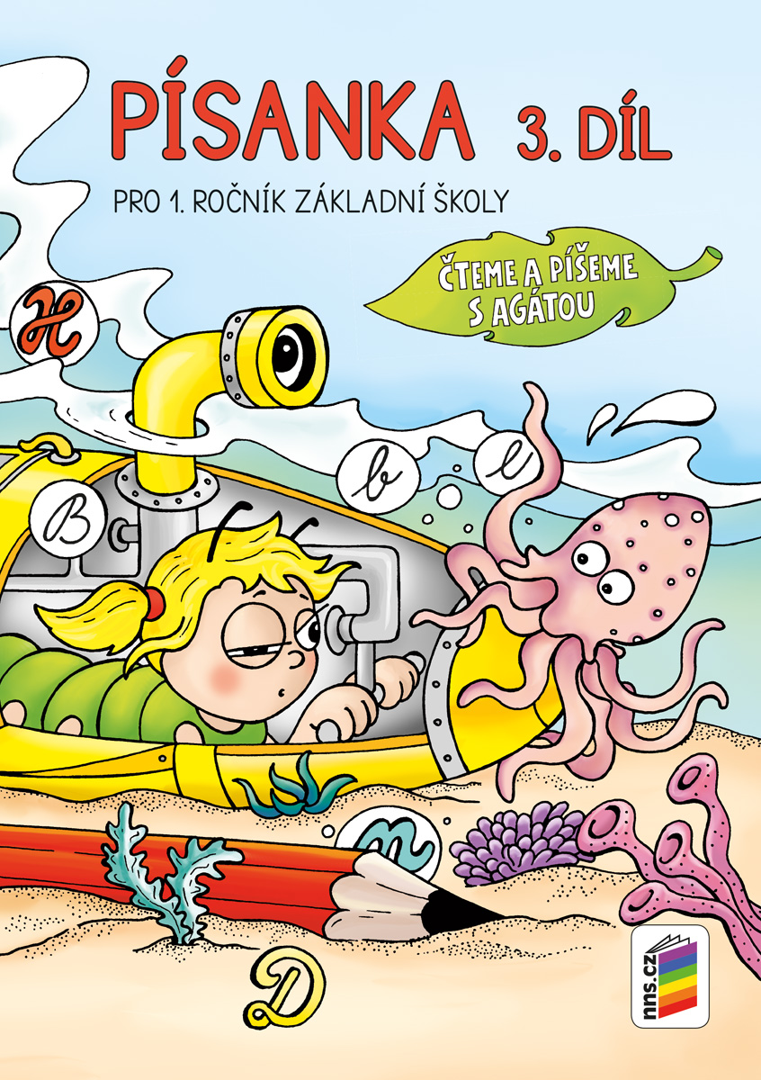 Čteme a píšeme s Agátou: Písanka pro 1. ročník základní školy: 3. díl